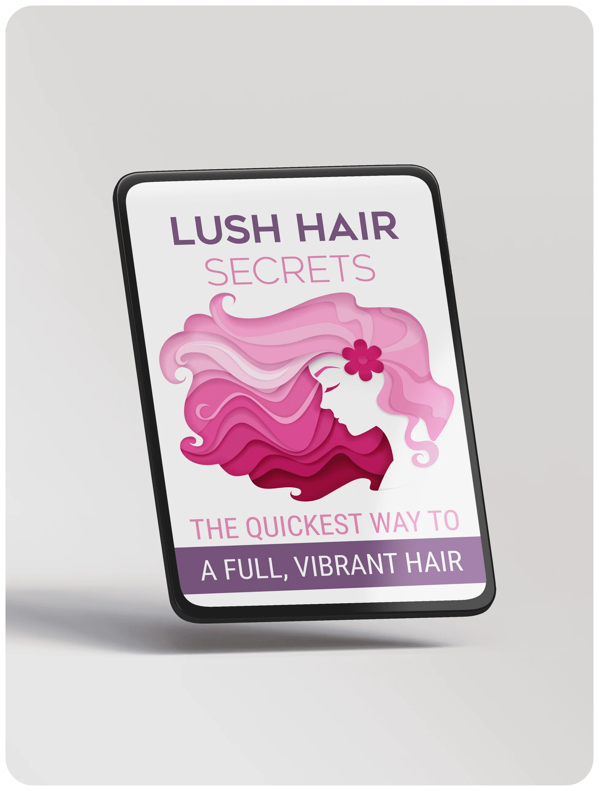 Lush Hair Secrets: The Quickest Way To A Full, Vibrant Hair